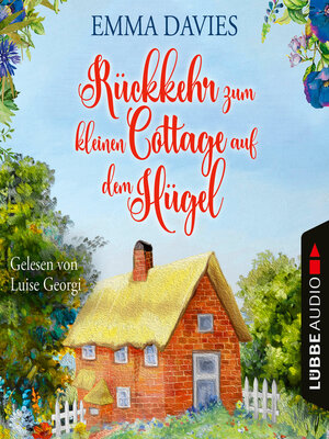 cover image of Rückkehr zum kleinen Cottage auf dem Hügel--Cottage-Reihe, Teil 3